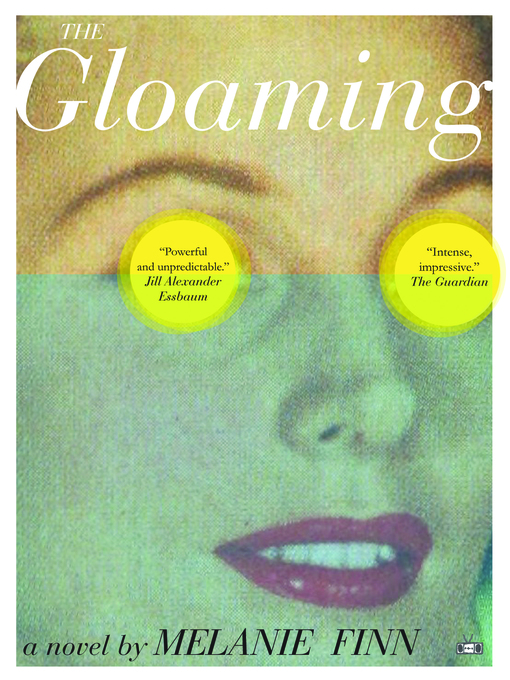 Title details for The Gloaming by Melanie Finn - Available